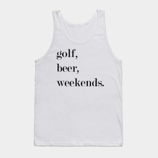 Golf, Beet, Weekends. Tank Top